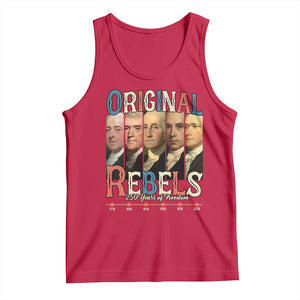 Original Rebels 250 Years of Freedom Tank Top Founding Fathers Patriotic 1776 to 2026 Semiquincentennial TS02 Red Print Your Wear