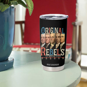 Original Rebels 250 Years of Freedom Tumbler Cup Founding Fathers Patriotic 1776 to 2026 Semiquincentennial TS02 Print Your Wear