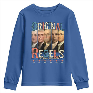 Original Rebels 250 Years of Freedom Youth Sweatshirt Founding Fathers Patriotic 1776 to 2026 Semiquincentennial TS02 Royal Blue Print Your Wear