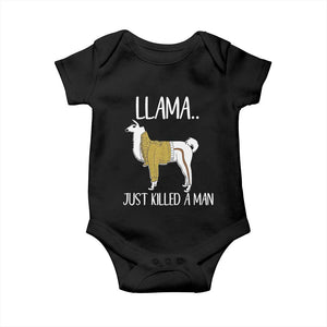 Funny Llama Just Killed a Man Baby Onesie Animal Pun Internet Meme TS02 Black Print Your Wear