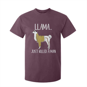 Funny Llama Just Killed a Man T Shirt For Kid Animal Pun Internet Meme TS02 Maroon Print Your Wear