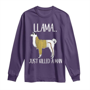 Funny Llama Just Killed a Man Long Sleeve Shirt Animal Pun Internet Meme TS02 Purple Print Your Wear
