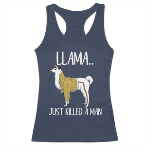 Funny Llama Just Killed a Man Racerback Tank Top Animal Pun Internet Meme TS02 Navy Print Your Wear