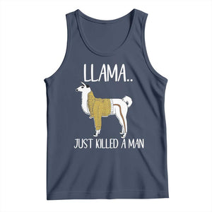 Funny Llama Just Killed a Man Tank Top Animal Pun Internet Meme TS02 Navy Print Your Wear
