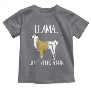 Funny Llama Just Killed a Man Toddler T Shirt Animal Pun Internet Meme TS02 Charcoal Print Your Wear