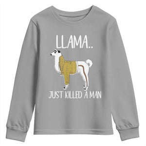 Funny Llama Just Killed a Man Youth Sweatshirt Animal Pun Internet Meme TS02 Sport Gray Print Your Wear
