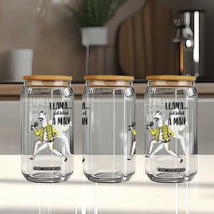 Funny Llama Just Killed a Man Glass Can Singing Animal Pun Internet Meme TS02 Print Your Wear