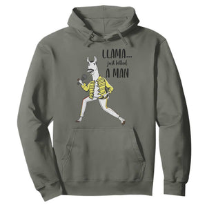 Funny Llama Just Killed a Man Hoodie Singing Animal Pun Internet Meme TS02 Military Green Print Your Wear