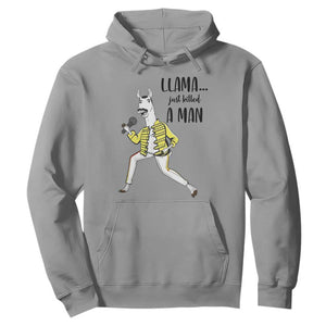Funny Llama Just Killed a Man Hoodie Singing Animal Pun Internet Meme TS02 Sport Gray Print Your Wear