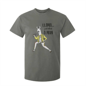 Funny Llama Just Killed a Man T Shirt For Kid Singing Animal Pun Internet Meme TS02 Military Green Print Your Wear