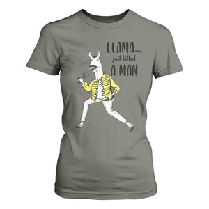 Funny Llama Just Killed a Man T Shirt For Women Singing Animal Pun Internet Meme TS02 Military Green Print Your Wear