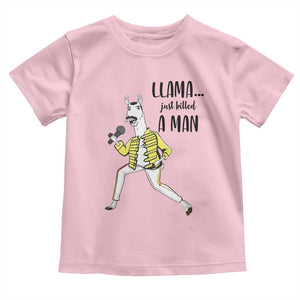 Funny Llama Just Killed a Man Toddler T Shirt Singing Animal Pun Internet Meme TS02 Light Pink Print Your Wear