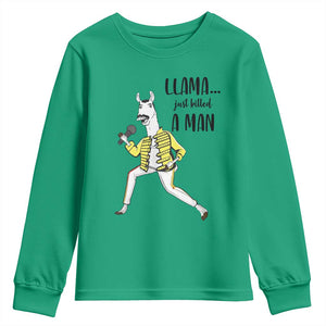Funny Llama Just Killed a Man Youth Sweatshirt Singing Animal Pun Internet Meme TS02 Irish Green Print Your Wear