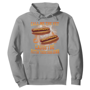 Call Me the Vet Offensive Hot Dog Meme Hoodie I Be Putting These Dogs Down Funny Glizzy Globber TS02 Sport Gray Print Your Wear