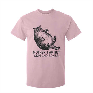 Funny Fat Cat Meme T Shirt For Kid Mother I Am But Skin and Bones Sarcastic Feline Humor TS02 Light Pink Print Your Wear