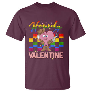 LGBT Valentine T Shirt Howdy Valentine Funny Retro Western Cowboy Heart Pride Flag TS02 Maroon Printyourwear
