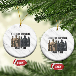 Different Uniforms Same Shit Sarcastic Ceramic Ornament Anti Authoritarian Fascism Protest TS02 1pc White Marble Print Your Wear