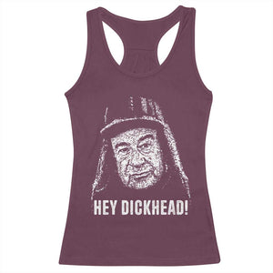Hey Dckhead Grumpy Old Man Humor Racerback Tank Top Jerk Sarcastic Comedy TS02 Maroon Print Your Wear