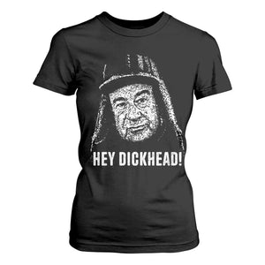 Hey Dckhead Grumpy Old Man Humor T Shirt For Women Jerk Sarcastic Comedy TS02 Black Print Your Wear