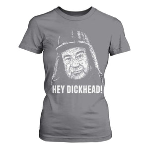 Hey Dckhead Grumpy Old Man Humor T Shirt For Women Jerk Sarcastic Comedy TS02 Charcoal Print Your Wear