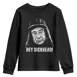 Hey Dckhead Grumpy Old Man Humor Youth Sweatshirt Jerk Sarcastic Comedy TS02 Black Print Your Wear