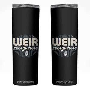 Weir Everywhere Retro Tribute Skinny Tumbler Psychedelic Peace and Music Culture TS02 Black Print Your Wear