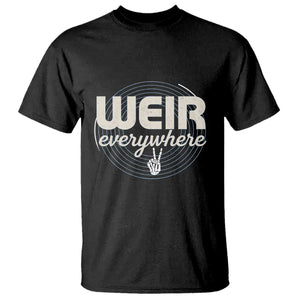 Weir Everywhere Retro Tribute T Shirt Psychedelic Peace and Music Culture TS02 Black Print Your Wear
