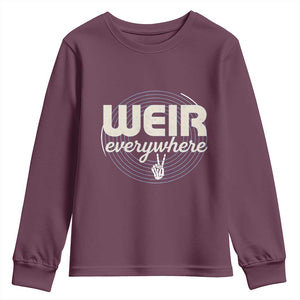 Weir Everywhere Retro Tribute Youth Sweatshirt Psychedelic Peace and Music Culture TS02 Maroon Print Your Wear
