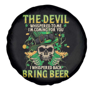Irish Skull Spare Tire Cover I Whispered Back Bring Beer Devil St Patrick's Day Drinking Skeleton TS02 Print Your Wear