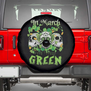 Irish Sugar Skull Spare Tire Cover In March We Wear Green Celebrate St Patrick's Day TS02 Black Print Your Wear
