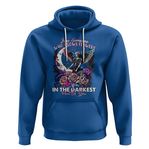 Fairy Skeleton Hoodie Find Someone Who Grows Flowers In The Darkest Part Of You Skull TS02 Royal Blue Printyourwear