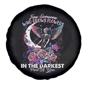 Fairy Skeleton Spare Tire Cover Find Someone Who Grows Flowers In The Darkest Part Of You TS02 Print Your Wear