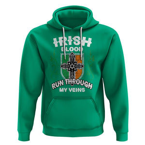 Irish Pride Hoodie Irish Blood Run Through My Veins Ireland Flag Celtic Cross TS02 Irish Green Printyourwear