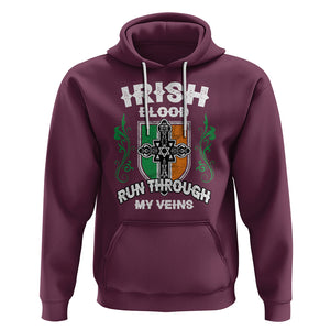 Irish Pride Hoodie Irish Blood Run Through My Veins Ireland Flag Celtic Cross TS02 Maroon Printyourwear