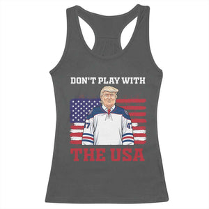 USA Flag Hockey Trump Racerback Tank Top Don't Play With The USA TS02 Dark Heather Print Your Wear
