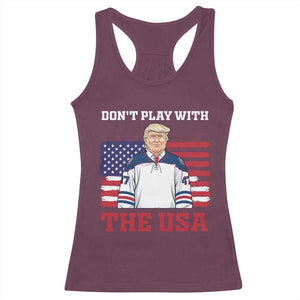 USA Flag Hockey Trump Racerback Tank Top Don't Play With The USA TS02 Maroon Print Your Wear