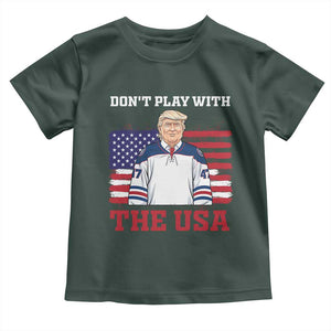 USA Flag Hockey Trump Toddler T Shirt Don't Play With The USA TS02 Dark Forest Green Print Your Wear