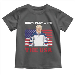 USA Flag Hockey Trump Toddler T Shirt Don't Play With The USA TS02 Dark Heather Print Your Wear
