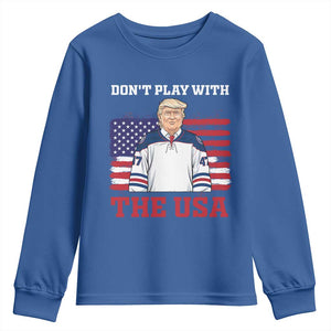 USA Flag Hockey Trump Youth Sweatshirt Don't Play With The USA TS02 Royal Blue Print Your Wear