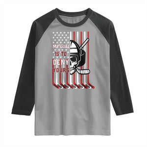 USA Flag Hockey Raglan Shirt Skull Player My Goal Is To Deny Yours TS02 Sport Gray Black Print Your Wear