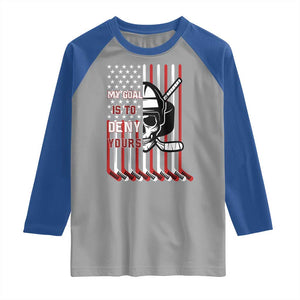 USA Flag Hockey Raglan Shirt Skull Player My Goal Is To Deny Yours TS02 Sport Gray Royal Print Your Wear