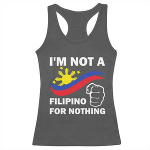 I Am Not Filipino For Nothing Racerback Tank Top Supporter Philippine Flag TS02 Dark Heather Print Your Wear
