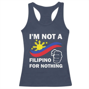 I Am Not Filipino For Nothing Racerback Tank Top Supporter Philippine Flag TS02 Navy Print Your Wear