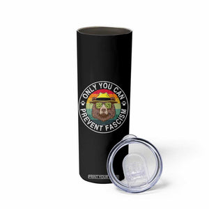Only You Can Prevent Fascism Skinny Tumbler Protect National Parks Bear Resist TS02 Print Your Wear