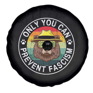 Only You Can Prevent Fascism Spare Tire Cover Protect National Parks Bear Resist TS02 Print Your Wear