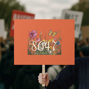 Funny 8647 Subtle Sarcasm Protest Sign Floral Boho Style TS02 Horizontal 18" × 24" Orange Print Your Wear