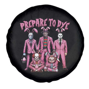 Prepare to Groovy Dye Funny Bunny Easter Spare Tire Cover Horror Dyeing Eggs TS02 Print Your Wear