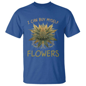 Funny Cannabis 420 T Shirt I Can Buy Myself Flowers Marijuana Smoking Weed TS02 Royal Blue Print Your Wear