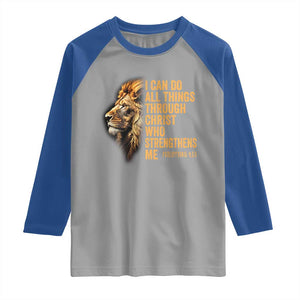 Christian Faith Raglan Shirt Philippians 4:13 Religious Lion Strengthens TS02 Sport Gray Royal Print Your Wear