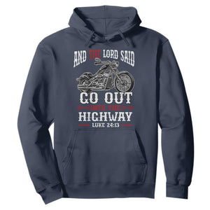 Christian Biker Hoodie Lord Said Go Out Into Highways Faith Motorcycle TS02 Navy Print Your Wear